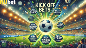 Kèo kick off là gì? Cược 1 ăn 99 cơ hội THẮNG cực lớn tại Hubet 1 Kèo kick off