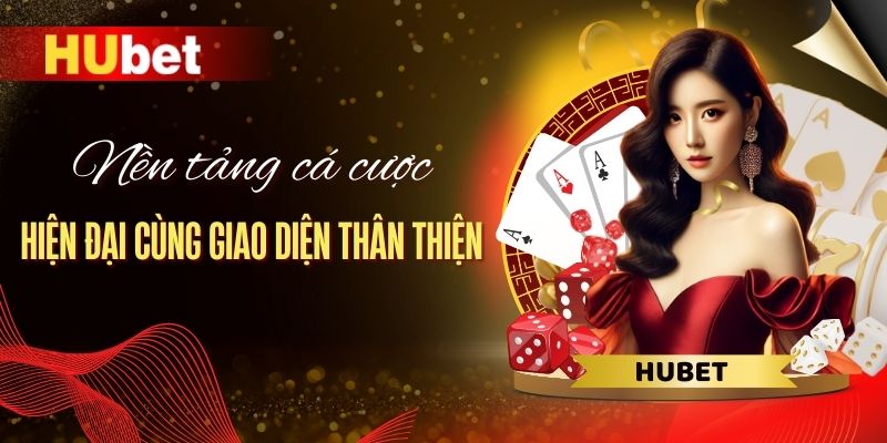 Nền tảng cá cược hiện đại cùng giao diện thân thiện