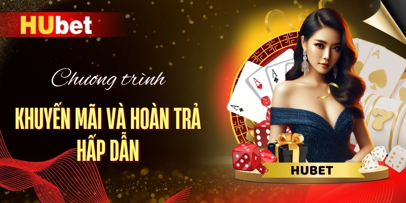 Nhiều chương trình khuyến mãi và hoàn trả hấp dẫn