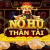 Game nổ hũ Thần Tài – Thắp Lửa May Mắn, Quay Là Nổ, Rinh Lộc Về Tận Ví!