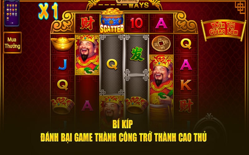 Game nổ hũ Thần Tài – Thắp Lửa May Mắn, Quay Là Có Quà 3 Bí kíp đánh bại game thành công trở thành cao thủ